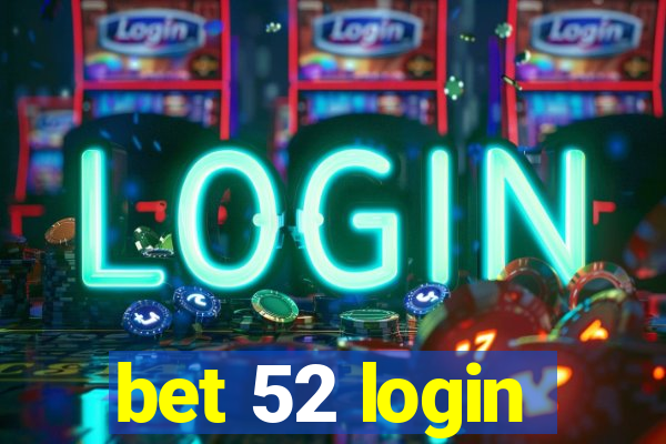 bet 52 login